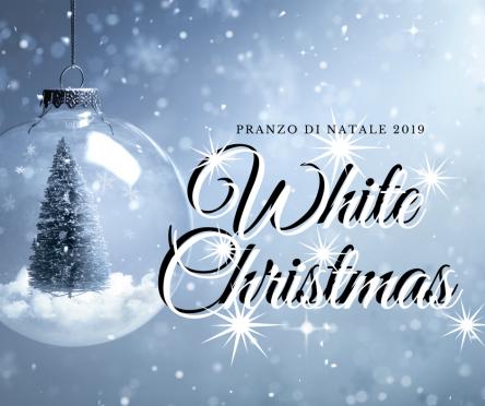 White Christmas - Pranzo di Natale 2019