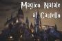 Magico Natale al Castello
